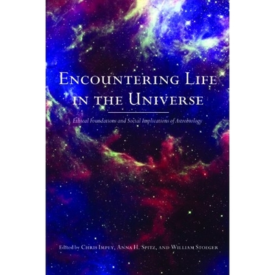 预订 Encountering Life in the Universe: Ethical Foundations and Social Implications of Astrobiology: 9780816528707