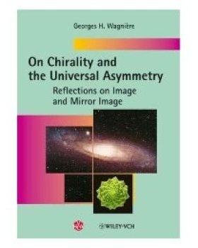 【预订】On Chirality And The Universal Asymmetry - Reflections On Image And Mirror Image