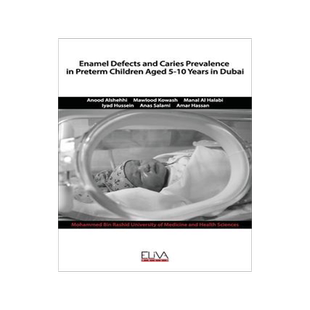 [预订]Enamel defects and caries prevalence in preterm children aged 5-10 years in Dubai 9781952751103