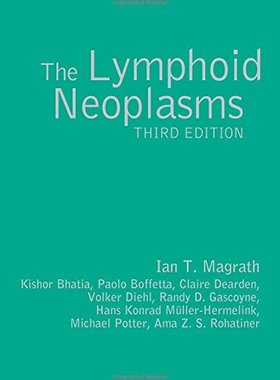 【预订】The Lymphoid Neoplasms 3ed