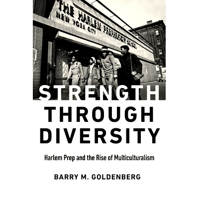 预订 Strength Through Diversity: Harlem Prep and the Rise of Multiculturalism: 9781978823396