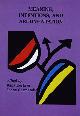 【预订】Meaning, Intentions, and Argumentation 9781575865416