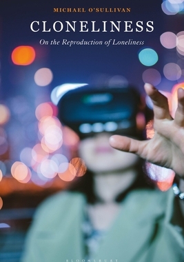 【预订】Cloneliness: On the Reproduction of Loneliness