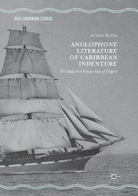 【预订】anglophone literature of caribbean indenture: the