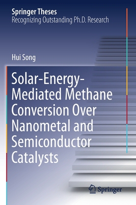 【预订】Solar-Energy-Mediated Methane Conversion Over Nanometal and Semiconductor Catalysts 9789813341593