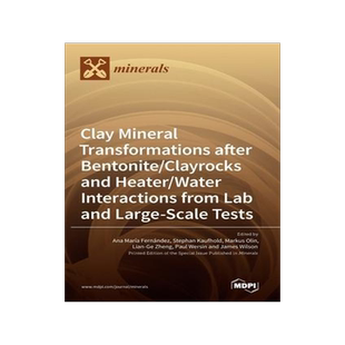 [预订]Clay Mineral Transformations after Bentonite/Clayrocks and Heater/Water Interactions from Lab and La 9783036544304