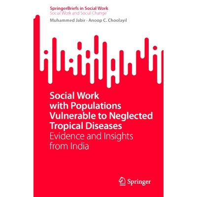 预订 Social Work with Populations Vulnerable to Neglected Tropical Diseases: Evidence and Insights from India 易患被忽视
