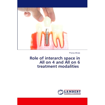 预订 Role of interarch space in All on 4 and All on 6 treatment modalities: 9786207641239