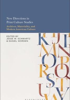 [预订]New Directions in Print Culture Studies: Archives, Materiality, and Modern American Culture 9781501393020