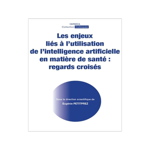 预订 Les enjeux liés à l’utilisation de l’intelligence artificielle en matière de santé : regards croisés