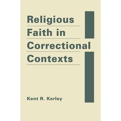 预订 Religious Faith in Correctional Contexts 矫正环境中的宗教信仰（高价图书）: 9781935049913