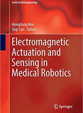 【预售】Electromagnetic Actuation and Sensing in Medical Robotics