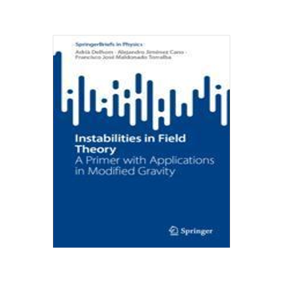 [预订]Instabilities in Field Theory 9783031404320