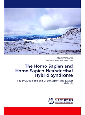 预订 The Homo Sapien and Homo Sapien-Neanderthal Hybrid Syndrome: 9786208010232