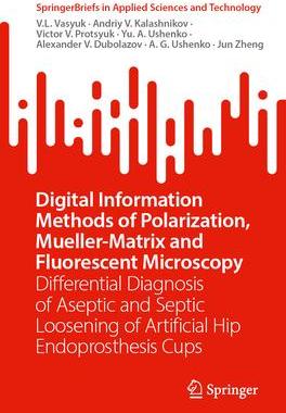 [预订]Digital Information Methods of Polarization, Mueller-Matrix and Fluorescent Microscopy 9789819947348