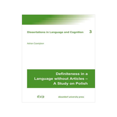 [预订]Definiteness in a Language without Articles – A Study on Polish 9783957580474