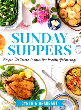 预订 Sunday Suppers: Simple, Delicious Menus for Family Gatherings: 9780848755133