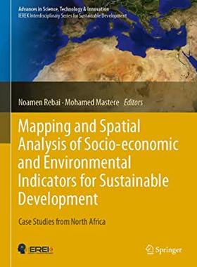 【预订】Mapping and Spatial Analysis of Socio-Economic and Environmental Indicators for Sustainable Development: C...