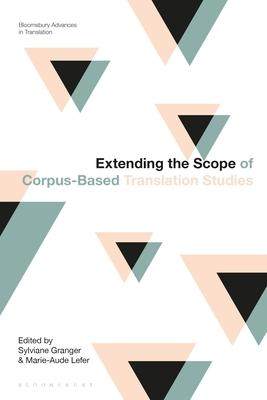 [预订]Extending the Scope of Corpus-Based Translation Studies 9781350280052