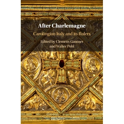 预订 After Charlemagne: Carolingian Italy and its Rulers 查理曼大帝之后：意大利加洛林人及其统治者: 9781108743921