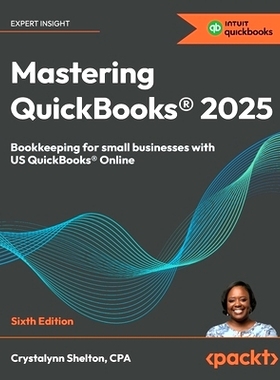 预订 Mastering QuickBooks* 2025: Bookkeeping for small businesses with US QuickBooks (R) Online 掌握QuickBooks*2025: 978
