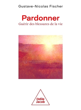 预订 Pardonner : guérir des blessures de la vie 宽恕：治愈生活的创伤: 9782415005108