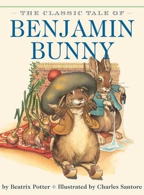 预订 The Classic Tale of Benjamin Bunny Oversized Padded Board Book: The Classic Edition by Acclaimed Illustrator, Charl