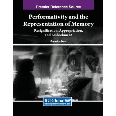 预订 Performativity and the Representation of Memory: Resignification, Appropriation, and Embodiment: 9798369351864