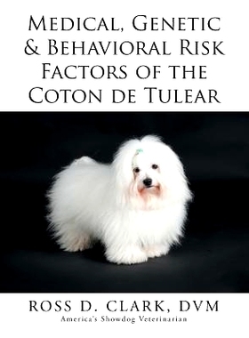 预订 Medical, Genetic & Behavioral Risk Factors of the Coton de Tulear: 9781503572591