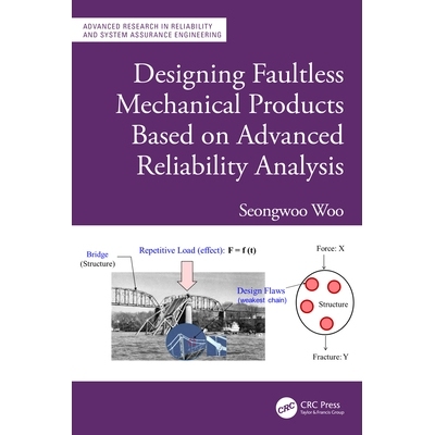预订 Designing Faultless Mechanical Products Based on Advanced Reliability Analysis: 9781032586571