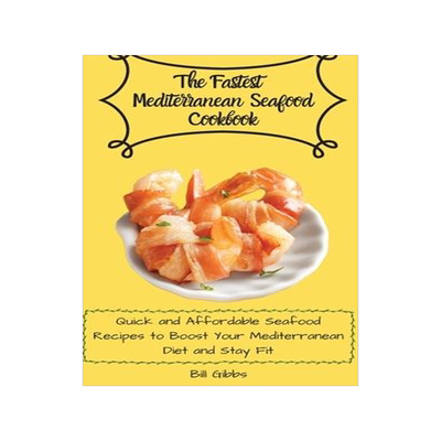 [预订]The Fastest Mediterranean Seafood Cookbook: Quick and Affordable Seafood Recipes to Boost Your Medit 9781803171128