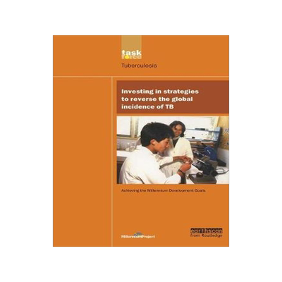 预订 UN Millennium Development Library: Investing in Strategies to Reverse the Global Incidence of TB