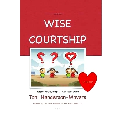 预订 Wise Courtship: Before Relationship & Marriage Guide: 9780975516300