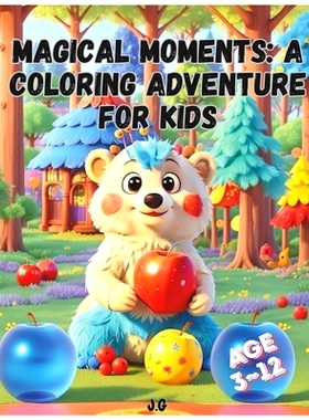 预订 Magical Moments: A Coloring Adventure for Kids: 9798325671135