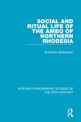 [预订]Social and Ritual Life of the Ambo of Northern Rhodesia 9781138598522