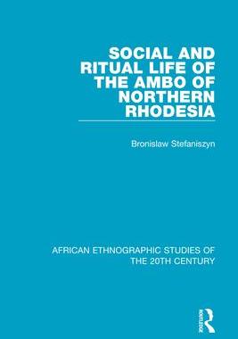 [预订]Social and Ritual Life of the Ambo of Northern Rhodesia 9781138598522