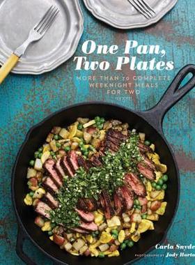 【预售】One Pan, Two Plates: More Than 70 Complete Weeknight Meals for Two