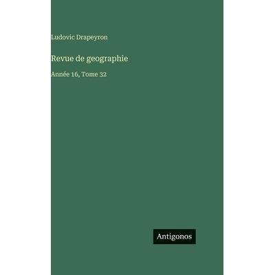 预订 Revue de geographie: Année 16, Tome 32: 9783566400286