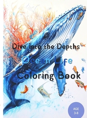 预订 Dive into the Depths: Ocean Life Coloring Book: Marine life coloring: 9798872843627