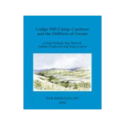 [预订]Lodge Hill Camp, Caerleon and the Hillforts of Gwent 9781841719351