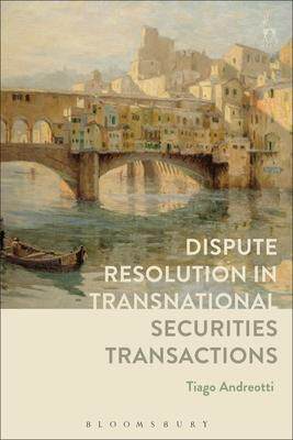 [预订]Dispute Resolution in Transnational Securities Transactions 9781509937479