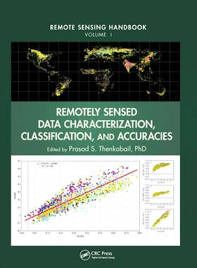 预订 Remotely Sensed Data Characterization, Classification, and Accuracies 遥感数据的表征、分类与准确性: 9780367868956