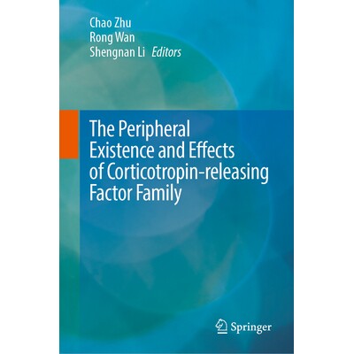 预订 The Peripheral Existence and Effects of Corticotropin-releasing Factor Family 促肾上腺皮质激素释放因子家族在外周的
