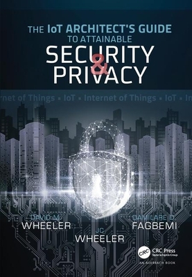 【预订】The IoT Architect’s Guide to Attainable Security and Privacy