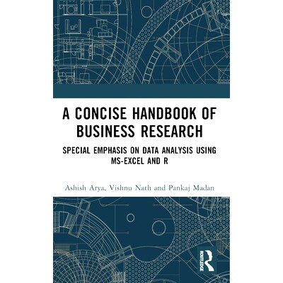 预订 A Concise Handbook of Business Research: Special Emphasis on Data Analysis Using MS-Excel and R 商业研究简明手册：
