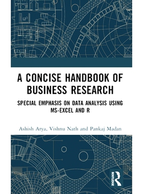 预订 A Concise Handbook of Business Research: Special Emphasis on Data Analysis Using MS-Excel and R 商业研究简明手册：