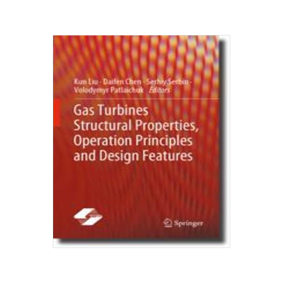 [预订]Gas Turbines Structural Properties, Operation Principles and Design Features 9789819909766
