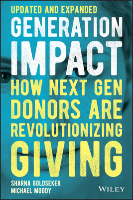 【预订】Generation Impact - How Next Gen Donors Are Revolutionizing Updated and Expanded