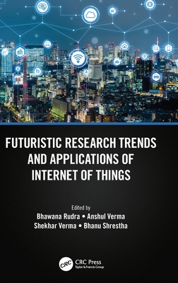 【预订】Futuristic Research Trends and Applications of Internet of Things 9781032155616