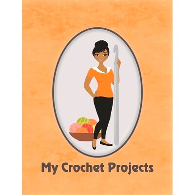 预订 My Crochet Projects: Modern Crochet Lady With Medium Brown Skin Tone on Orange Background, Glossy Finish: 978168758